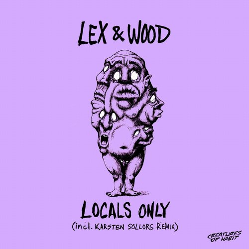 Lex & Wood - Locals Only [COH004]